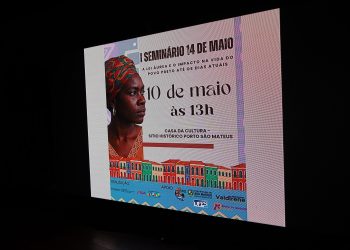 SEMINÁRIO CULTURAL DE SÃO MATEUS: REFLEXÕES SOBRE A LEI ÁUREA E O POVO PRETO