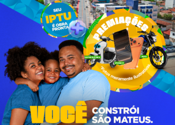 São Mateus lança campanha IPTU Premiado para incentivar pagamento em dia do imposto